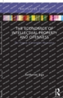 The Economics of Intellectual Property and Openness : The Tragedy of Intangible Abundance - Book