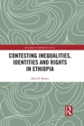 Contesting Inequalities, Identities and Rights in Ethiopia - Book
