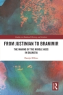 From Justinian to Branimir : The Making of the Middle Ages in Dalmatia - Book