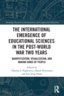 The International Emergence of Educational Sciences in the Post-World War Two Years : Quantification, Visualization, and Making Kinds of People - Book