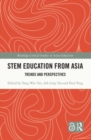 STEM Education from Asia : Trends and Perspectives - Book