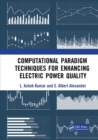 Computational Paradigm Techniques for Enhancing Electric Power Quality - Book