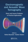Electromagnetic and Acoustic Wave Tomography : Direct and Inverse Problems in Practical Applications - Book