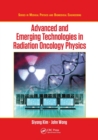 Advanced and Emerging Technologies in Radiation Oncology Physics - Book