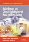Radiotherapy and Clinical Radiobiology of Head and Neck Cancer - Book