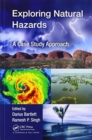 Exploring Natural Hazards : A Case Study Approach - Book