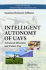 Intelligent Autonomy of UAVs : Advanced Missions and Future Use - Book