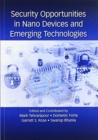 Security Opportunities in Nano Devices and Emerging Technologies - Book