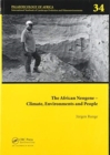 The African Neogene - Climate, Environments and People : Palaeoecology of Africa 34 - Book