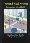 Connected Vehicle Systems : Communication, Data, and Control - Book
