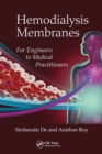 Hemodialysis Membranes : For Engineers to Medical Practitioners - Book