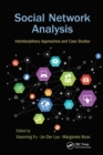 Social Network Analysis : Interdisciplinary Approaches and Case Studies - Book