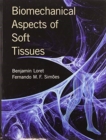 Biomechanical Aspects of Soft Tissues - Book