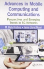 Advances in Mobile Computing and Communications : Perspectives and Emerging Trends in 5G Networks - Book