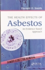 The Health Effects of Asbestos : An Evidence-based Approach - Book