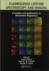 Fluorescence Lifetime Spectroscopy and Imaging : Principles and Applications in Biomedical Diagnostics - Book