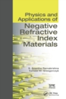 Physics and Applications of Negative Refractive Index Materials - Book