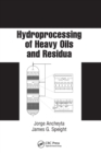 Hydroprocessing of Heavy Oils and Residua - Book