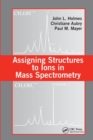 Assigning Structures to Ions in Mass Spectrometry - Book