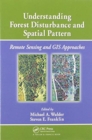 Understanding Forest Disturbance and Spatial Pattern : Remote Sensing and GIS Approaches - Book