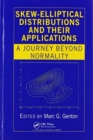 Skew-Elliptical Distributions and Their Applications : A Journey Beyond Normality - Book