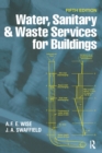 Water, Sanitary and Waste Services for Buildings - Book