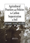 Agricultural Practices and Policies for Carbon Sequestration in Soil - Book