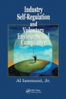 Industry Self-Regulation and Voluntary Environmental Compliance - Book