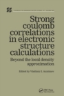 Strong Coulomb Correlations in Electronic Structure Calculations - Book