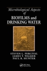 Microbiological Aspects of Biofilms and Drinking Water - Book