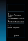 A Systems Approach to the Environmental Analysis of Pollution Minimization - Book