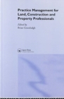 Practice Management for Land, Construction and Property Professionals - Book