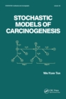 Stochastic Models for Carcinogenesis - Book