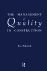 The Management of Quality in Construction - Book