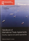 Handbook of International Trade Agreements : Country, regional and global approaches - Book