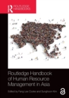 Routledge Handbook of Human Resource Management in Asia - Book