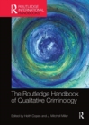 The Routledge Handbook of Qualitative Criminology - Book