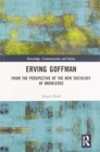 Erving Goffman : From the Perspective of the New Sociology of Knowledge - Book