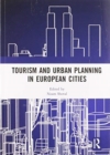 Tourism and Urban Planning in European Cities - Book
