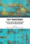 Italy Transformed : Politics, Society and Institutions at the End of the Great Recession - Book