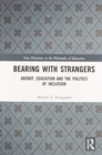 Bearing with Strangers : Arendt, Education and the Politics of Inclusion - Book
