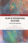 Islam in International Relations : Politics and Paradigms - Book