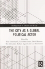 The City as a Global Political Actor - Book