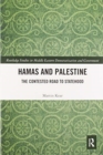Hamas and Palestine : The Contested Road to Statehood - Book