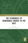 The Economics of Renewable Energy in the Gulf - Book