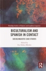 Biculturalism and Spanish in Contact : Sociolinguistic Case Studies - Book