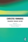 Christos Yannaras : Philosophy, Theology, Culture - Book