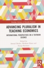 Advancing Pluralism in Teaching Economics : International Perspectives on a Textbook Science - Book
