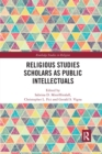 Religious Studies Scholars as Public Intellectuals - Book