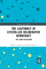 The Legitimacy of Citizen-led Deliberative Democracy : The G1000 in Belgium - Book